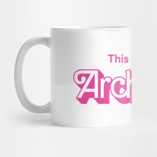 This Barbie is Architect Mug